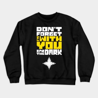 DELTARUNE: DON'T FORGET TYPOGRAPHY DESIGN Crewneck Sweatshirt